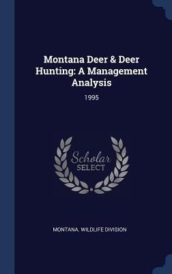 Produktbild: Montana Deer & Deer Hunting: A Management Analysis: 1995