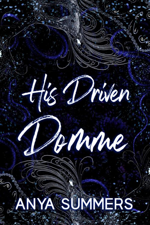 Produktbild: His Driven Domme Anniversary Edition (Dungeon Fantasy Club Anniversary Series, #4)