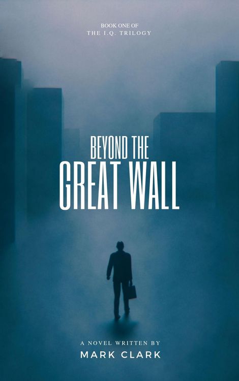Produktbild: Beyond the Great Wall (The I.Q. Trilogy, #1)
