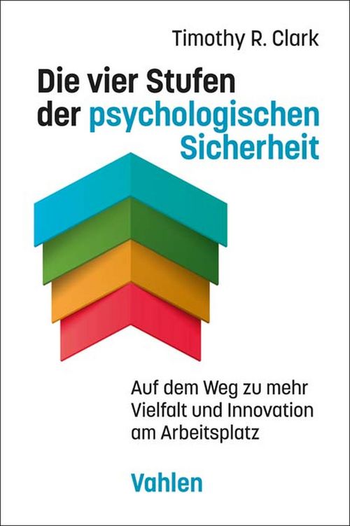 Produktbild: Die vier Stufen der psychologischen Sicherheit