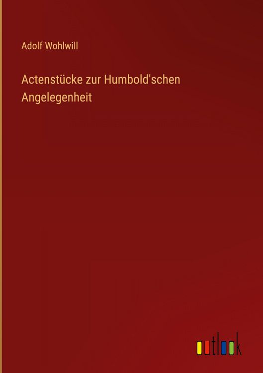 Produktbild: Actenst&uuml;cke zur Humbold'schen Angelegenheit