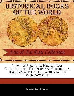 Produktbild: The Persian Heroine: A Tragedy