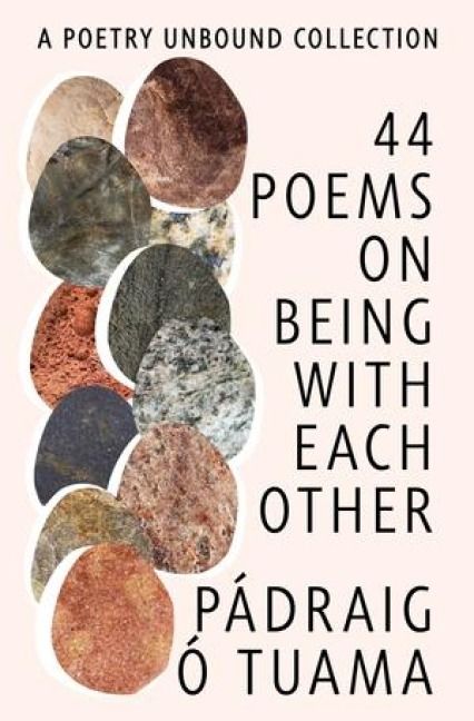 Produktbild: 44 Poems on Being with Each Other - A Poetry Unbound Collection