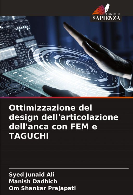 Produktbild: Ottimizzazione del design dell'articolazione dell'anca con FEM e TAGUCHI