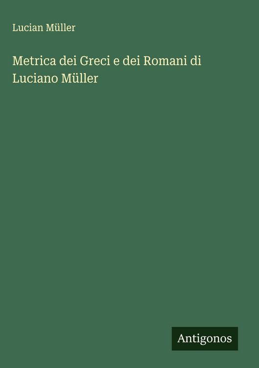 Produktbild: Metrica dei Greci e dei Romani di Luciano M&uuml;ller