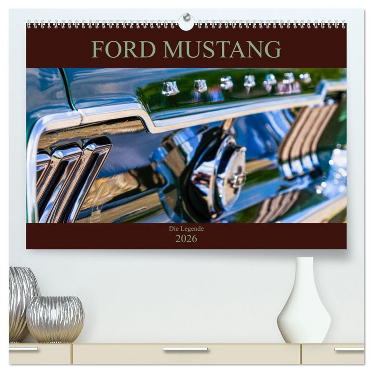 Produktbild: Ford Mustang - Die Legende (hochwertiger Premium Wandkalender 2026 DIN A2 quer), Kunstdruck in Hochglanz