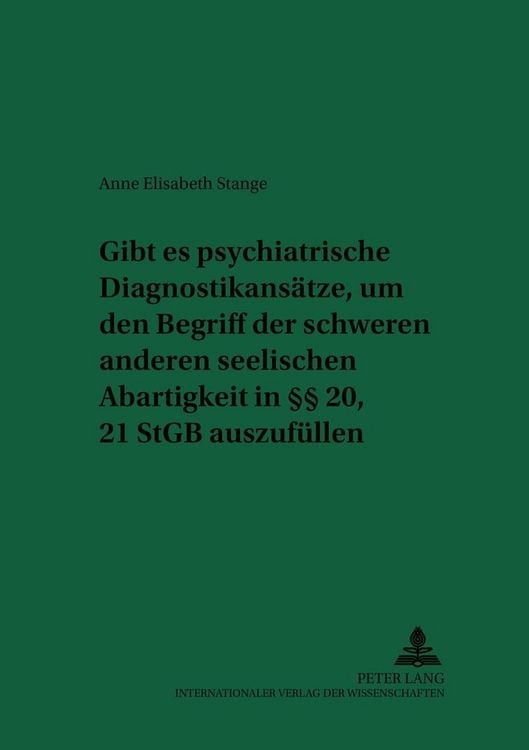 Produktbild: Gibt es psychiatrische Diagnostikans&auml;tze, um den Begriff der schweren anderen seelischen Abartigkeit in &sect;&sect; 20, 21 StGB auszuf&uuml;llen?