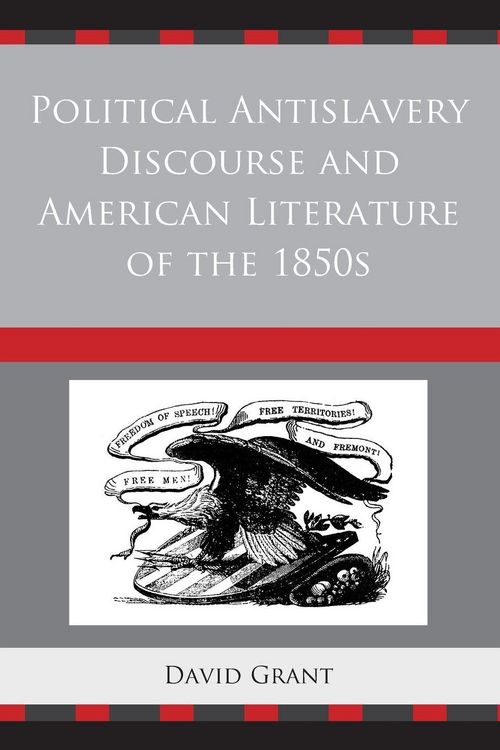 Produktbild: Political Antislavery Discourse and American Literature of the 1850s