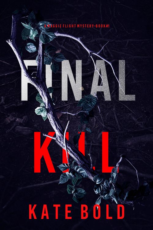 Produktbild: Final Kill (A Maggie Flight Suspense Thriller-Book One)