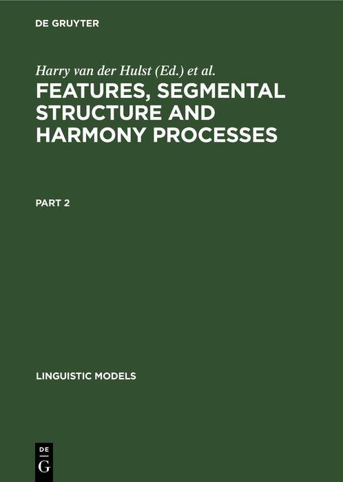 Produktbild: Features, Segmental Structure and Harmony Processes. Part 2