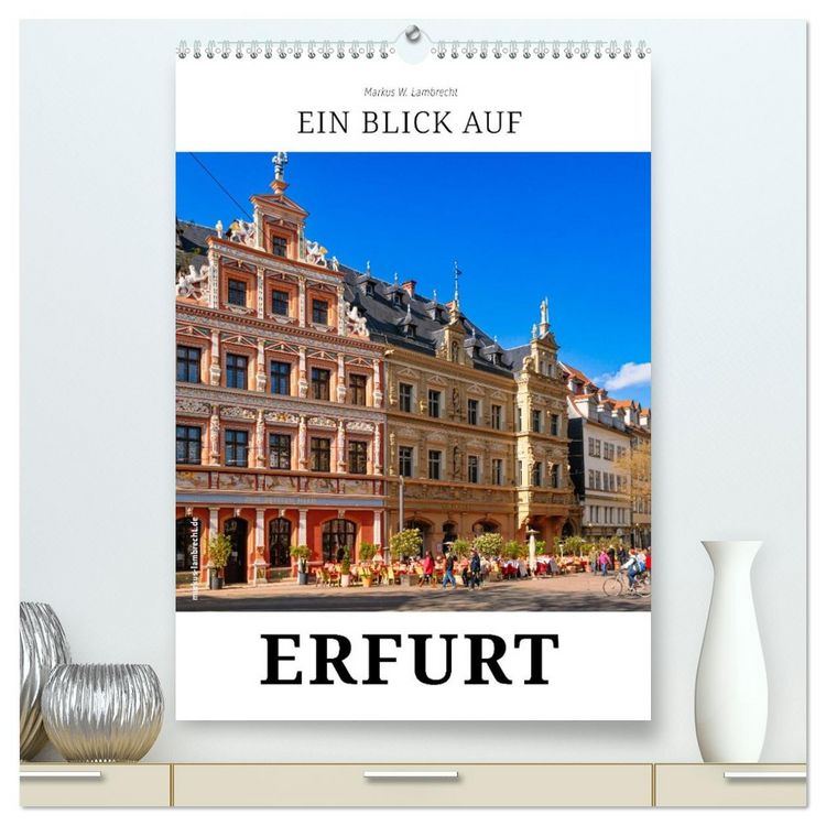 Produktbild: Ein Blick auf Erfurt in Farbe (hochwertiger Premium Wandkalender 2027 DIN A2 hoch), Kunstdruck in Hochglanz