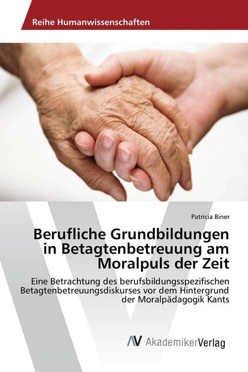 Produktbild: Berufliche Grundbildungen in Betagtenbetreuung am Moralpuls der Zeit