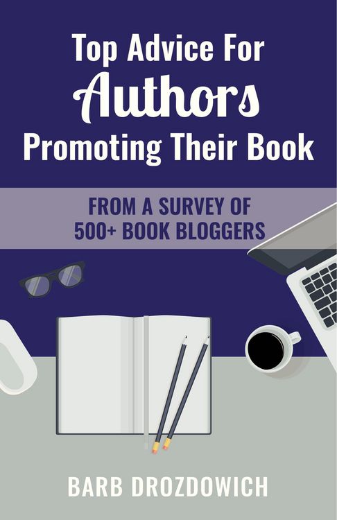 Produktbild: Top Advice for Authors Promoting their Book: From a Survey of 500+ Book Bloggers