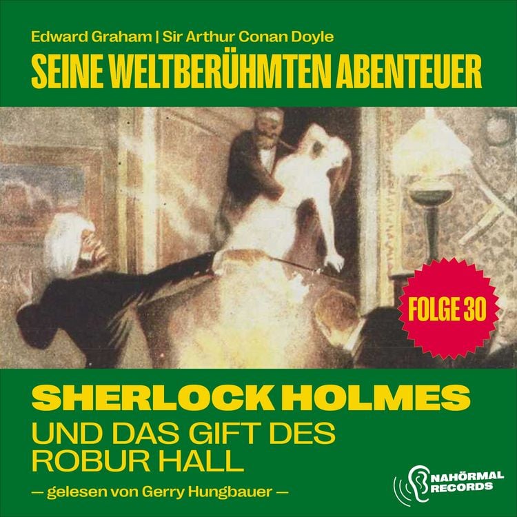 Produktbild: Sherlock Holmes und das Gift des Robur Hall (Seine weltber&uuml;hmten Abenteuer, Folge 30)