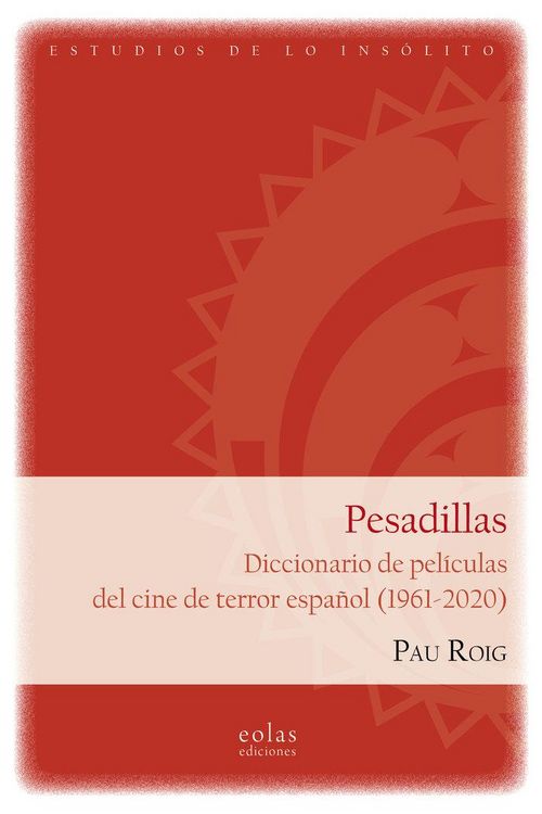 Produktbild: Pesadillas : diccionario de pel&iacute;culas del cine de terror espa&ntilde;ol, 1961-2020