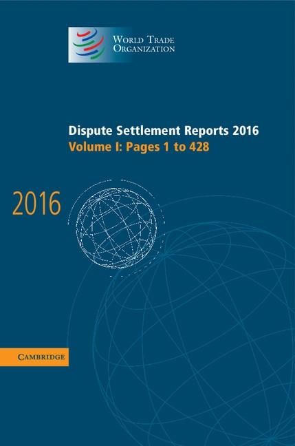 Produktbild: Dispute Settlement Reports 2016: Volume 1, Pages 1-428