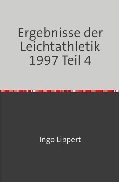 Produktbild: Sportstatistik / Ergebnisse der Leichtathletik 1997 Teil 4