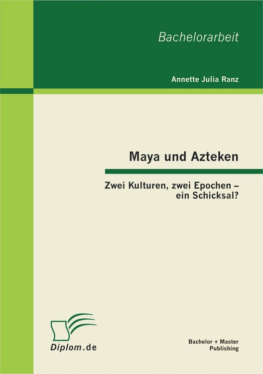 Produktbild: Maya und Azteken: Zwei Kulturen, zwei Epochen - ein Schicksal?