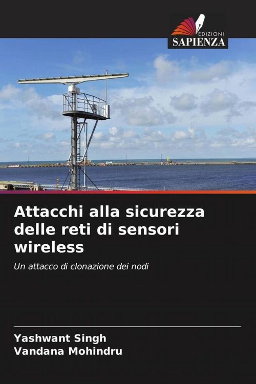 Produktbild: Attacchi alla sicurezza delle reti di sensori wireless