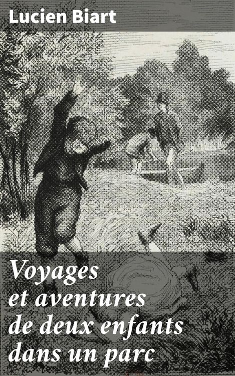 Produktbild: Voyages et aventures de deux enfants dans un parc
