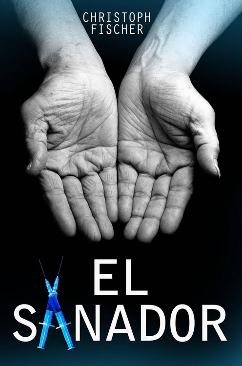 Produktbild: El Sanador (Trilog&iacute;a de Fraude o Milagro, #1)