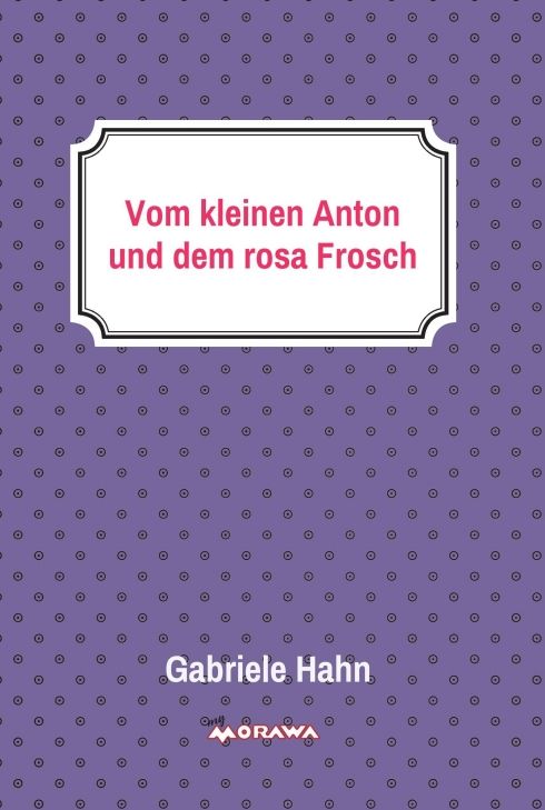 Produktbild: Vom kleinen Anton und dem rosa Frosch