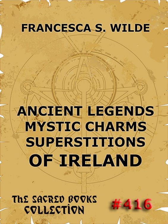 Produktbild: Ancient Legends, Mystic Charms, and Superstitions of Ireland