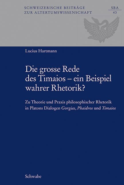 Produktbild: Die grosse Rede des Timaios &ndash; ein Beispiel wahrer Rhetorik?