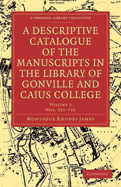 Produktbild: A Descriptive Catalogue of the Manuscripts in the Library of Gonville and Caius College