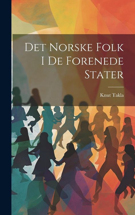 Produktbild: Det Norske Folk i de Forenede Stater