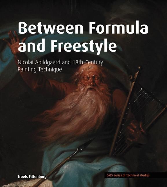 Produktbild: Between Formula and Freestyle: Nicolai Abildgaard and 18th Century Painting Technique