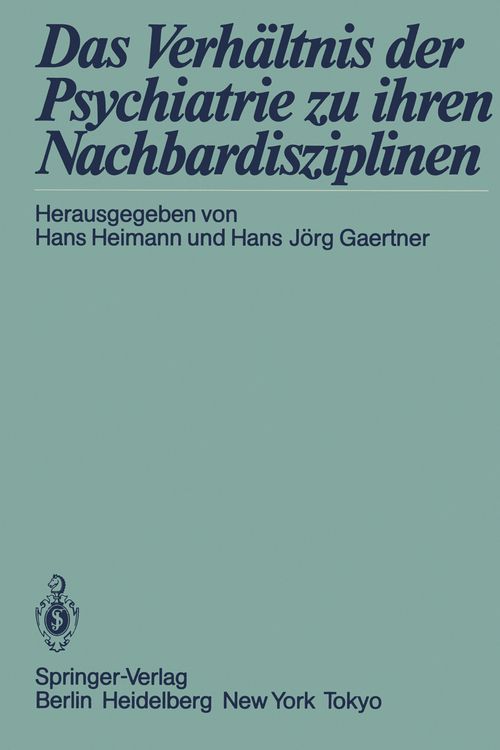 Produktbild: Das Verh&auml;ltnis der Psychiatrie zu ihren Nachbardisziplinen