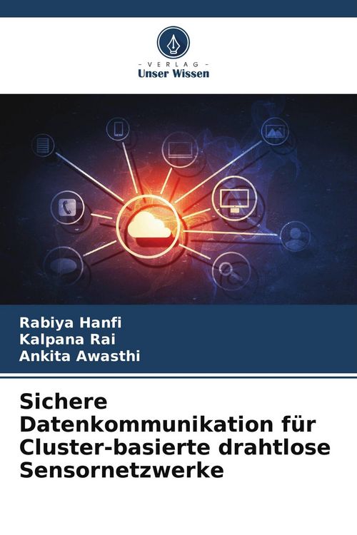 Produktbild: Sichere Datenkommunikation f&uuml;r Cluster-basierte drahtlose Sensornetzwerke