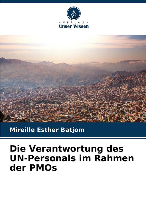 Produktbild: Die Verantwortung des UN-Personals im Rahmen der PMOs