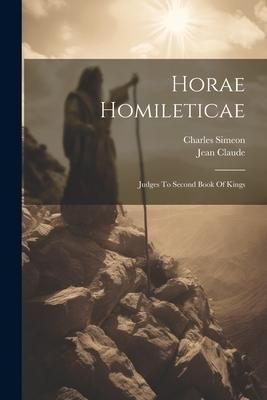 Produktbild: Horae Homileticae: Judges To Second Book Of Kings