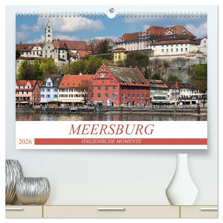 Produktbild: MEERSBURG - ITALIENISCHE MOMENTE (hochwertiger Premium Wandkalender 2026 DIN A2 quer), Kunstdruck in Hochglanz