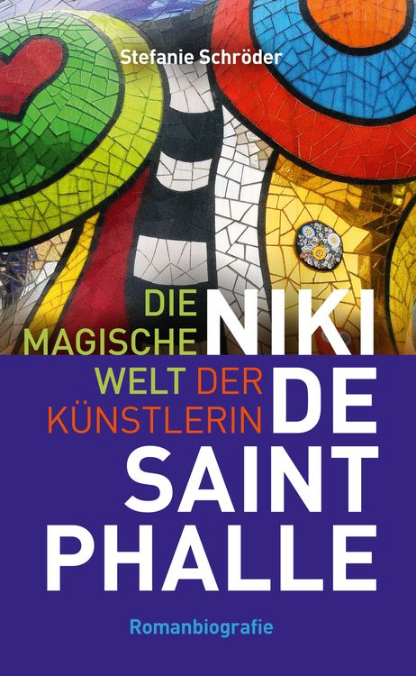 Produktbild: Die magische Welt der K&uuml;nstlerin Niki de Saint Phalle