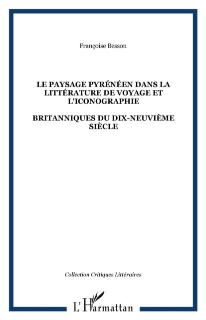 Produktbild: Le Paysage Pyreneen Dans La Litterature De Voyage Et L'iconographie