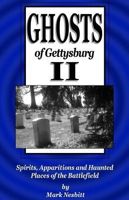 Produktbild: Ghosts of Gettysburg II: Spirits, Apparitions and Haunted Places of the Battlefield