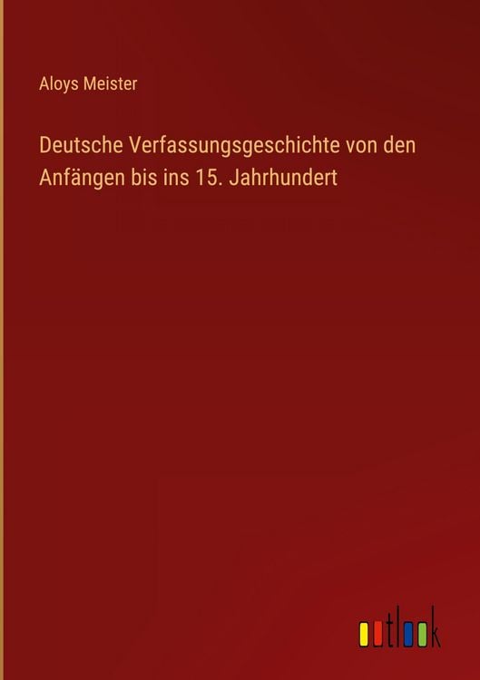 Produktbild: Deutsche Verfassungsgeschichte von den Anf&auml;ngen bis ins 15. Jahrhundert