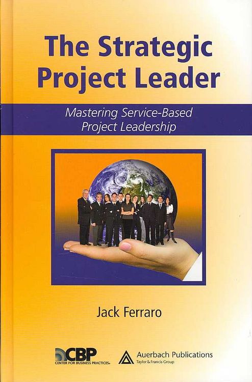 Produktbild: The Strategic Project Leader: Mastering Service-Based Project Leadership