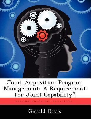 Produktbild: Joint Acquisition Program Management: A Requirement for Joint Capability?