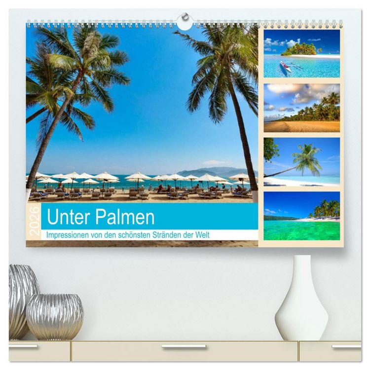 Produktbild: Unter Palmen 2026. Impressionen von den sch&ouml;nsten Str&auml;nden der Welt (hochwertiger Premium Wandkalender 2026 DIN A2 quer), Kunstdruck in Hochglanz