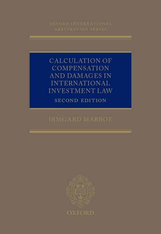 Produktbild: Calculation of Compensation and Damages in International Investment Law