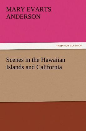 Produktbild: Scenes in the Hawaiian Islands and California