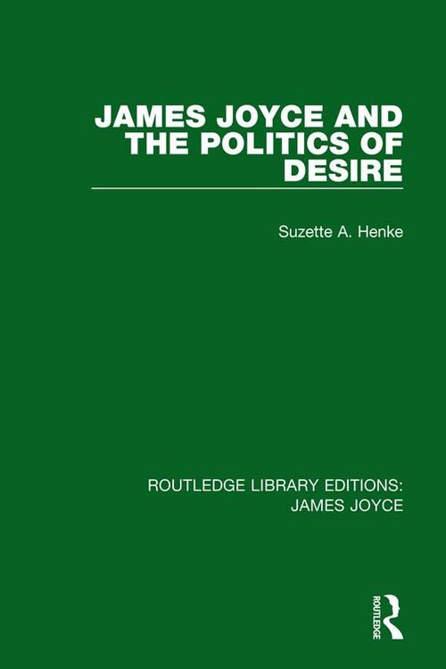 Produktbild: James Joyce and the Politics of Desire