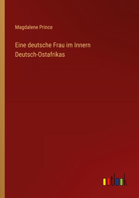 Produktbild: Eine deutsche Frau im Innern Deutsch-Ostafrikas