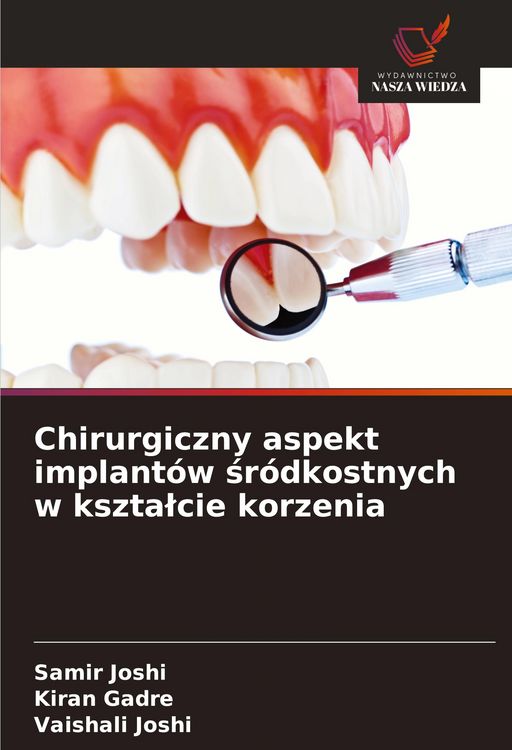 Produktbild: Chirurgiczny aspekt implant&oacute;w &iquest;r&oacute;dkostnych w kszta&iquest;cie korzenia