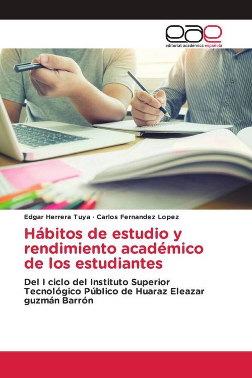 Produktbild: H&aacute;bitos de estudio y rendimiento acad&eacute;mico de los estudiantes