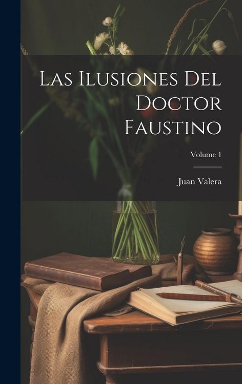 Produktbild: Las Ilusiones Del Doctor Faustino; Volume 1